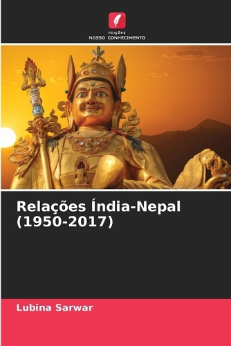 Relações Índia-Nepal (1950-2017)