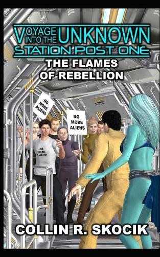 THE FLAMES OF REBELLION (Voyage Into the Unknown
