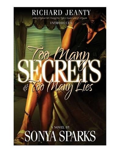 Too Many Secrets and Too Many Lies