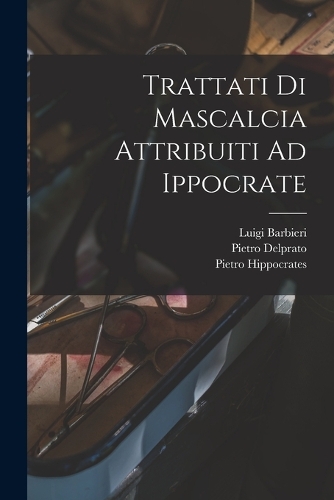 Trattati Di Mascalcia Attribuiti Ad Ippocrate