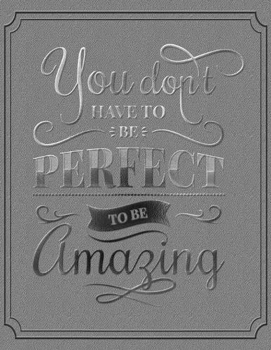Academic Planner 2019-2020 - Motivational Quotes - You Don't Have to be Perfect to be Amazing