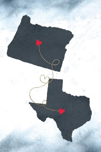 Oregon & Texas: Long Distance Out of State Notebook - Blank Lines(1140 Together Forever Never Apart Us States Journals)