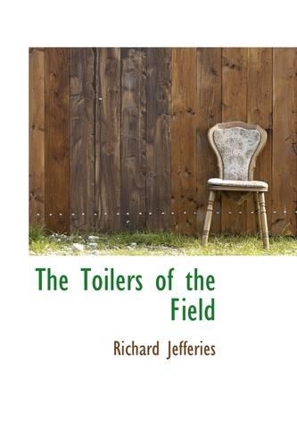 The Toilers of the Field: (English)