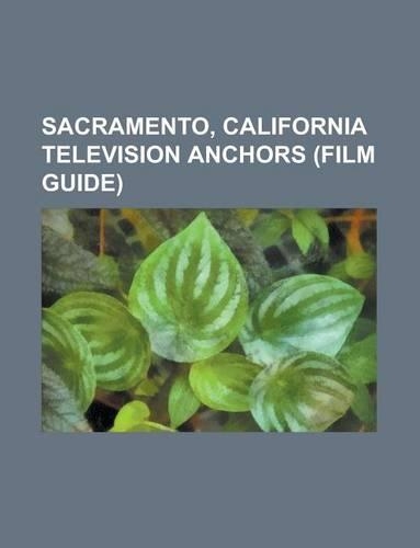 Sacramento, California Television Anchors