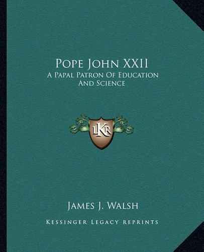 Pope John XXII: A Papal Patron Of Education And Science(English)