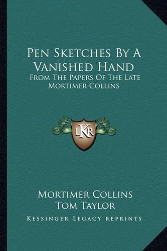 Pen Sketches By A Vanished Hand