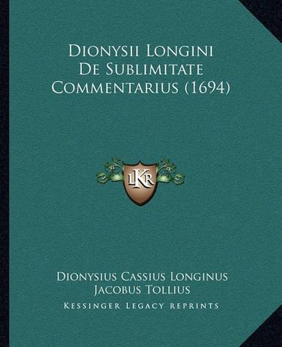 Dionysii Longini De Sublimitate Commentarius (1694)