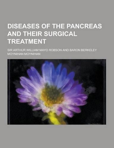 Diseases of the Pancreas and Their Surgical Treatment