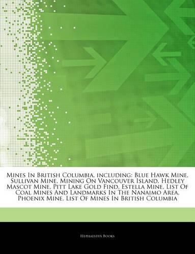 Articles on Mines in British Columbia, Including