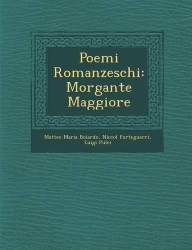 Poemi Romanzeschi: Morgante Maggiore(Italian)