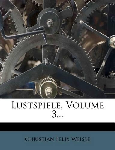 Lustspiele, Volume 3...