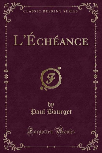 L'Échéance (Classic Reprint)