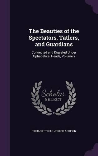 The Beauties of the Spectators, Tatlers, and Guardians
