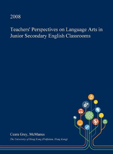 Teachers' Perspectives on Language Arts in Junior Secondary English Classrooms