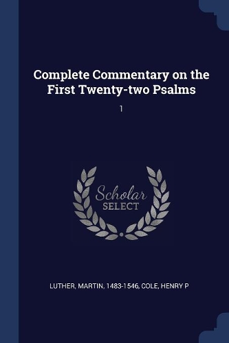 Complete Commentary on the First Twenty-two Psalms