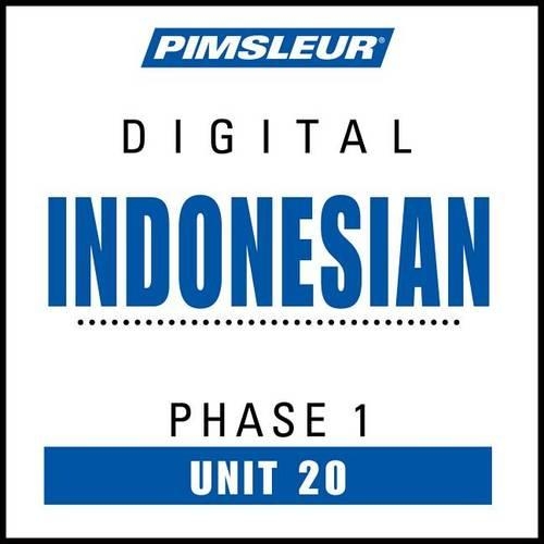 Pimsleur Indonesian Level 1 Lesson 20 MP3: Learn to Speak and Understand Indonesian with Pimsleur Language Programs(1 Pimsleur Digital)