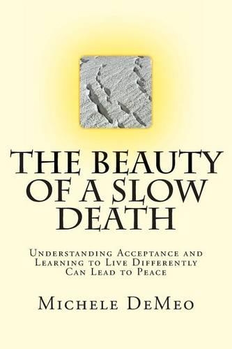The Beauty of a Slow Death
