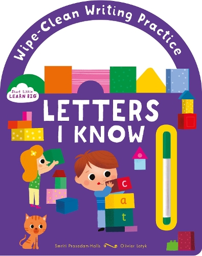 Start Little Learn Big Letters I Know: Wipe-Clean Writing Practice