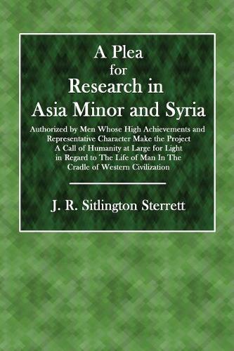 A Plea for Research in Asia Minor and Syria
