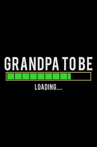 Grandpa To Be Loading...: Hangman Puzzles - Mini Game - Clever Kids - 110 Lined Pages - 6 X 9 In - 15.24 X 22.86 Cm - Single Player - Funny Great Gift