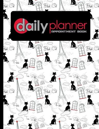 Daily Planner Appointment Book: (Daily Planner Appointment Book)