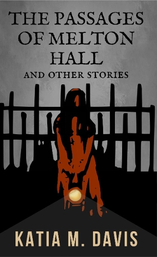 The Passages of Melton Hall