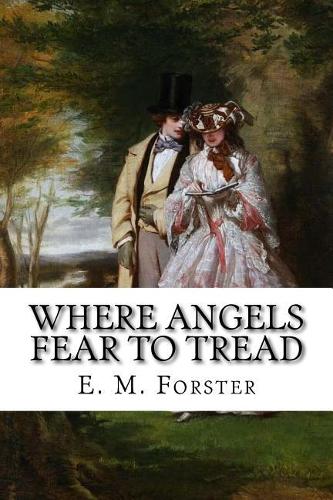 Where Angels Fear to Tread