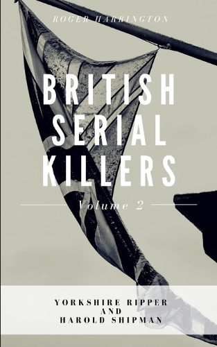 British Serial Killers Volume 2