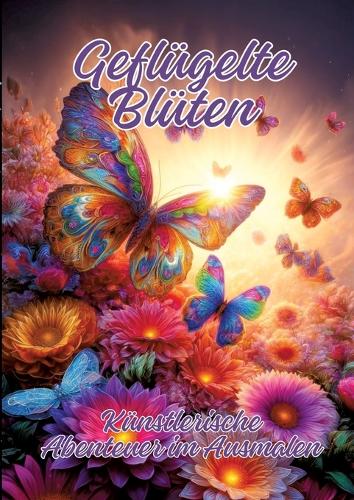 Geflügelte Blüten: Künstlerische Abenteuer im Ausmalen