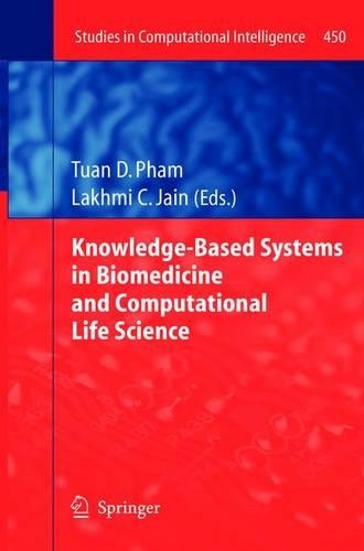 Knowledge-Based Systems in Biomedicine and Computational Life Science: (450 Studies in Computational Intelligence)
