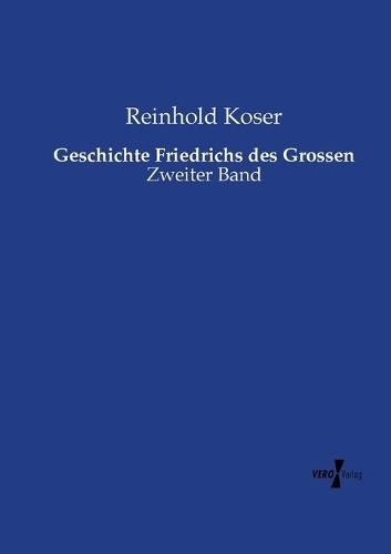 Geschichte Friedrichs des Grossen