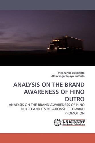 Analysis on the Brand Awareness of Hino Dutro: (English)