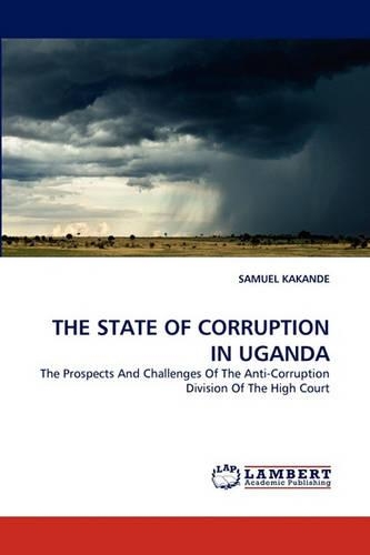 The State of Corruption in Uganda: (English)