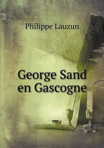 George Sand en Gascogne