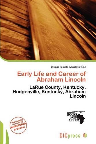 Early Life and Career of Abraham Lincoln