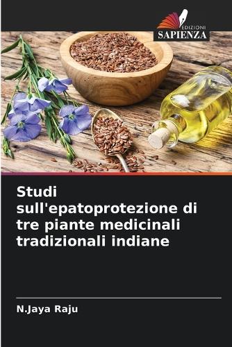 Studi sull'epatoprotezione di tre piante medicinali tradizionali indiane