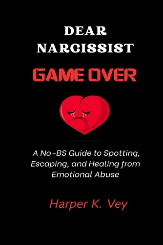 Dear Narcissist, Game Over