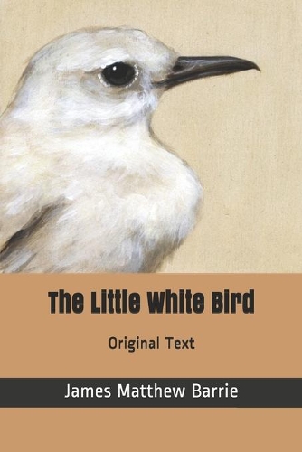 The Little White Bird: Original Text