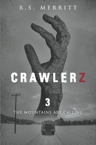 Crawlerz: Book 3: The Mountains Are Calling(3 Crawlerz)