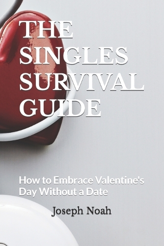 The Singles Survival Guide
