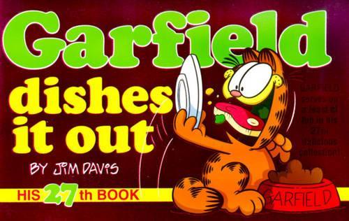 Garfield Dishes It Out: (27 Garfield (Numbered Tb))