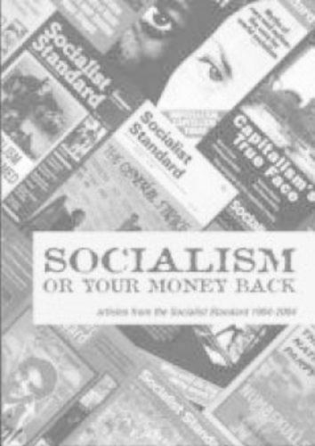Socialism or Your Money Back