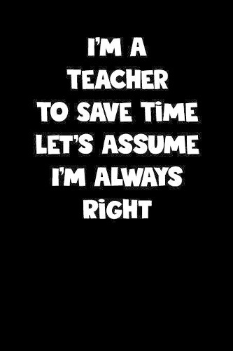 Teacher Notebook - Teacher Diary - Teacher Journal - Funny Gift for Teacher: Medium College-Ruled Journey Diary, 110 page, Lined, 6x9 (15.2 x 22.9 cm)