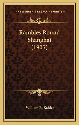 Rambles Round Shanghai (1905)