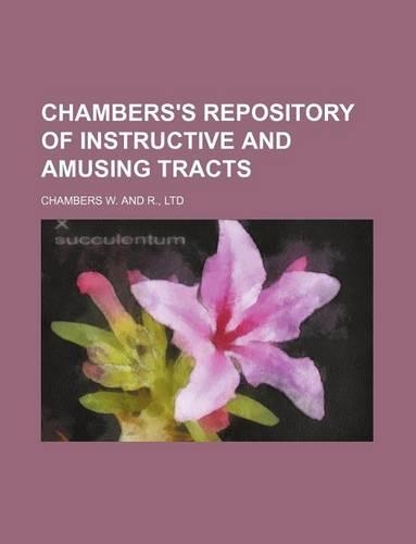 Chambers's Repository of Instructive and Amusing Tracts