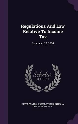 Regulations And Law Relative To Income Tax