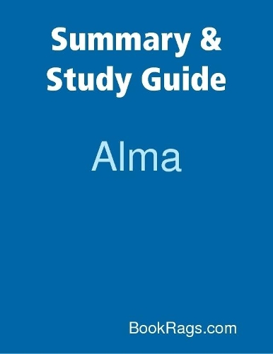Summary & Study Guide: Alma