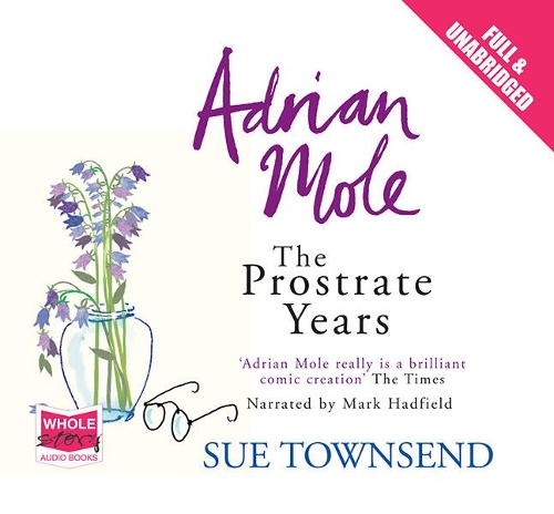 Adrian Mole: The Prostrate Years