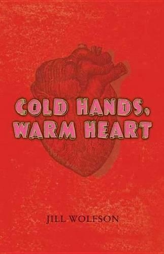 Cold Hands, Warm Heart