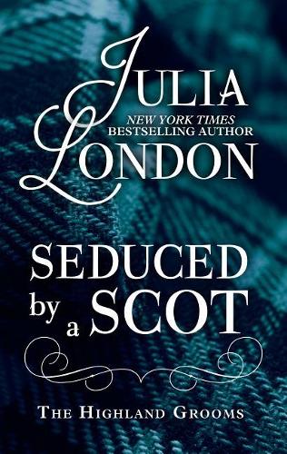Seduced by a Scot: (6 Highland Grooms)